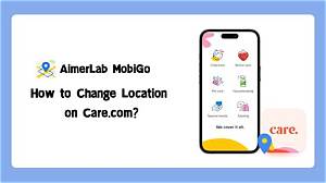 How to Change Location on Care Com