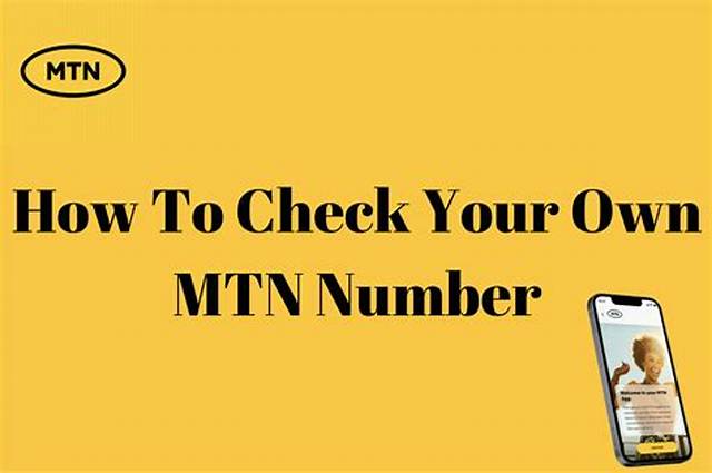 How to Check My Mtn Number and the Self Service Numbers for Easy Access