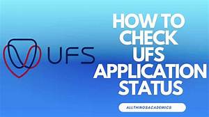 How to Check Ufs Application Status and What to Know About Late Application