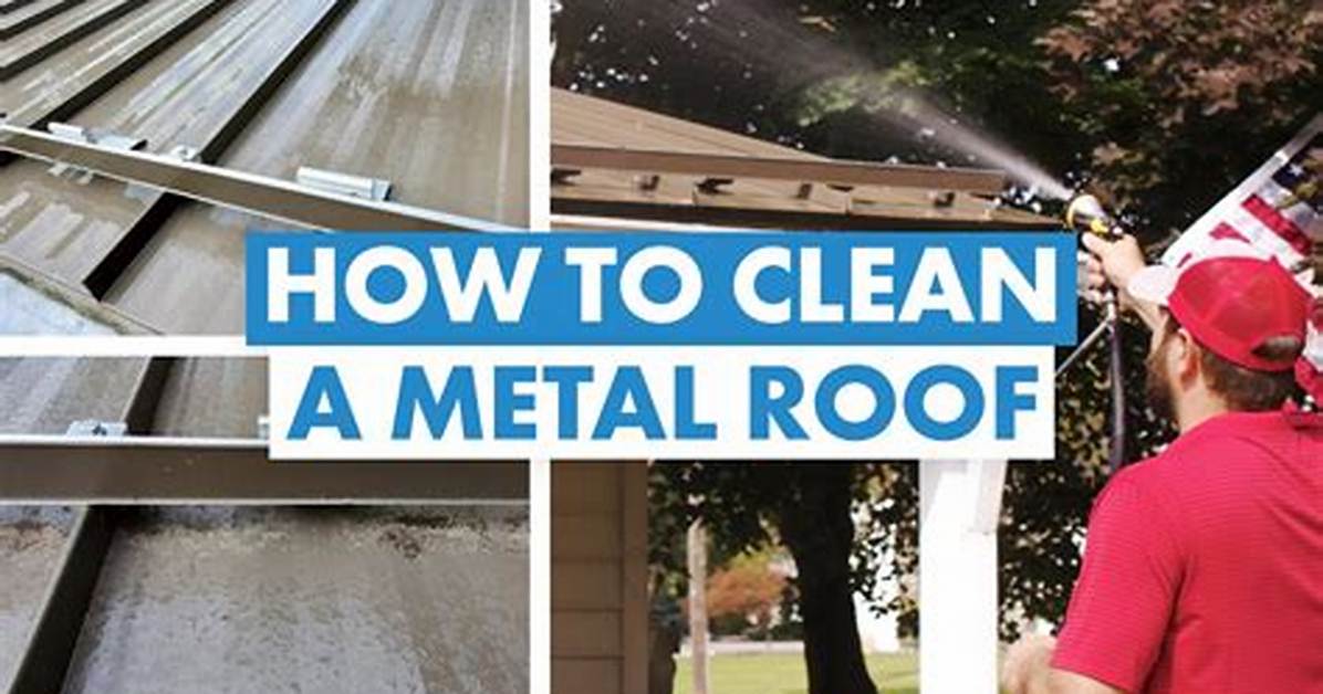 How to Clean a Metal Roof