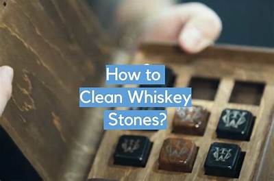 How to Clean Whiskey Stones