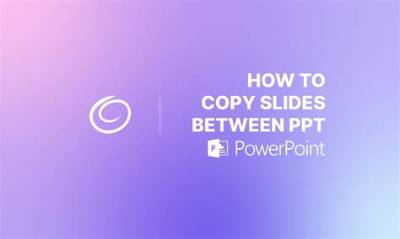How to Copy a Slide from One Ppt to Another