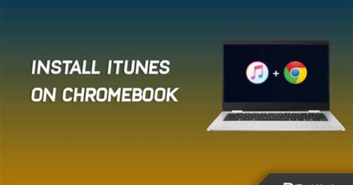 How to Install Itunes on Chromebook