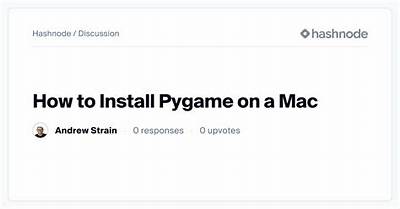 How to Install Pygame on Mac