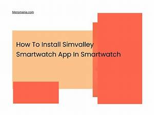 How to Install Simvalley Smartwatch App in Smartwatch
