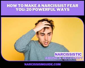 How to Make a Narcissist Fear You