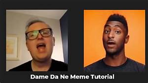 How to Make Dame Da Ne Meme