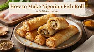 How to Make Nigerian Fish Roll