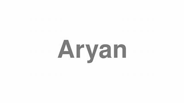 How to Pronounce Aryan