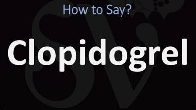 How to Pronounce Clopidogrel