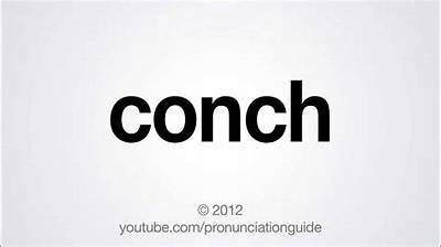 How to Pronounce Conch