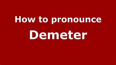 How to Pronounce Demeter