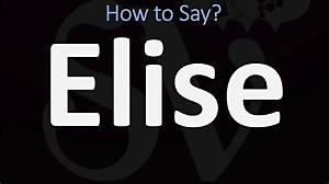 How to Pronounce Elise