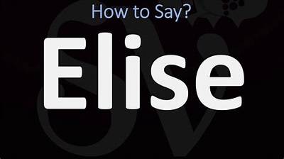 How to Pronounce Elise
