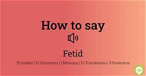 How to Pronounce Fetid