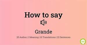 How to Pronounce Grande