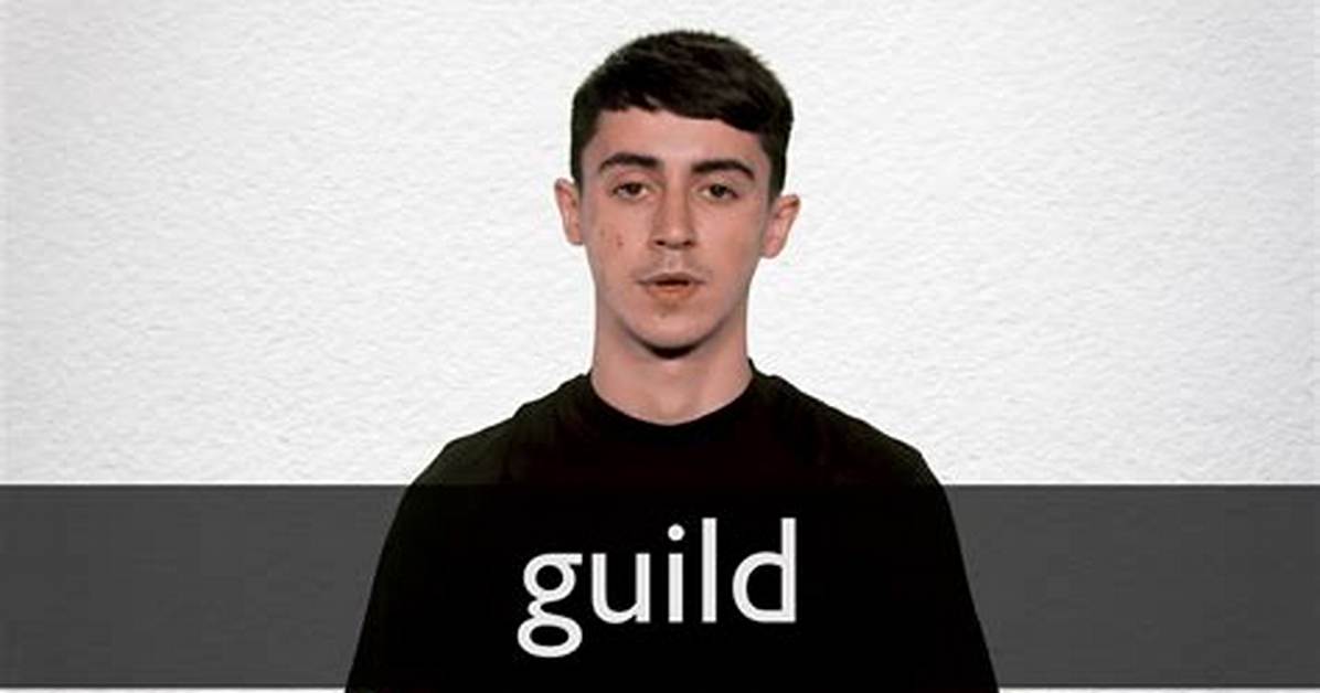 How to Pronounce Guild
