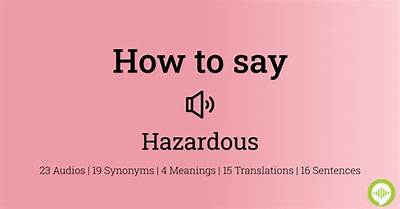 How to Pronounce Hazardous