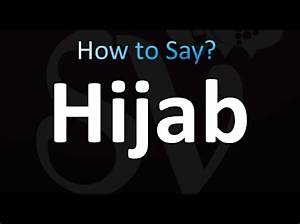 How to Pronounce Hijab
