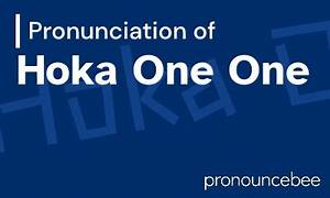 How to Pronounce Hoka One One