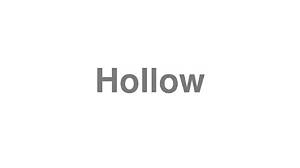How to Pronounce Hollow