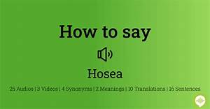 How to Pronounce Hosea