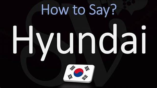 How to Pronounce Hyundai in Korean