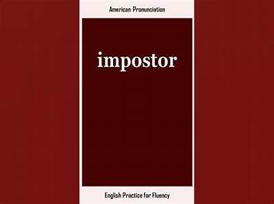 How to Pronounce Impostor