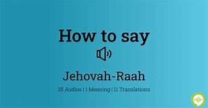 How to Pronounce Jehovah Raah