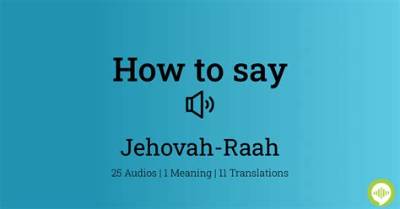 How to Pronounce Jehovah Raah