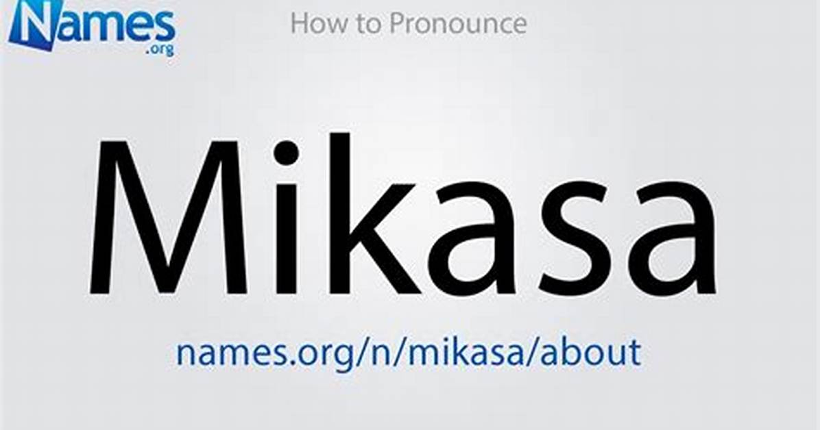 How to Pronounce Mikasa