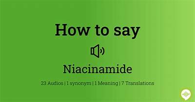 How to Pronounce Niacinamide