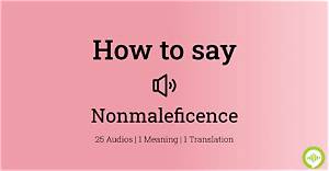 How to Pronounce Nonmaleficence