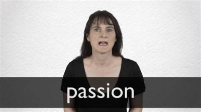 How to Pronounce Passion