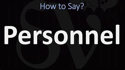 How to Pronounce Personnel