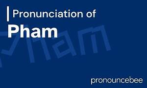 How to Pronounce Pham