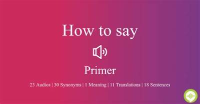 How to Pronounce Primer