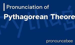 How to Pronounce Pythagorean Theorem