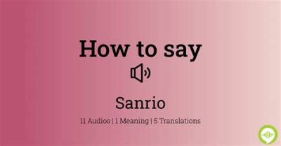 How to Pronounce Sanrio