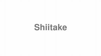How to Pronounce Shiitake