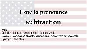 How to Pronounce Subtraction