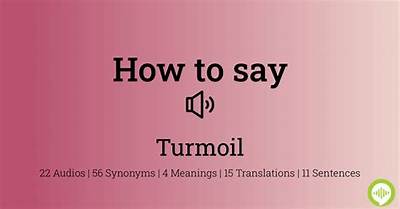 How to Pronounce Turmoil
