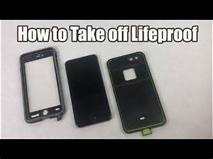 How to Remove Lifeproof Case