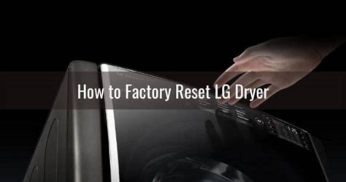 How to Reset Lg Dryer