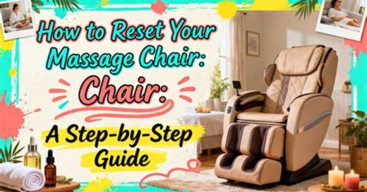 How to Reset Massage Chair