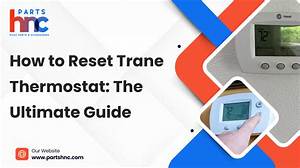 How to Reset Trane Thermostat
