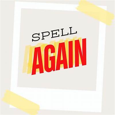 How to Spell Again