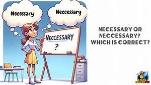 How to Spell Necessary