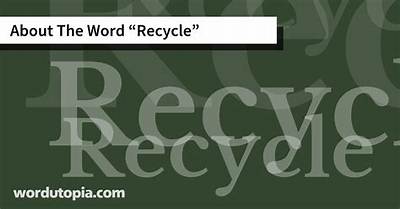 How to Spell Recycle