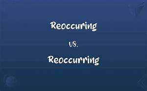 How to Spell Reoccurring